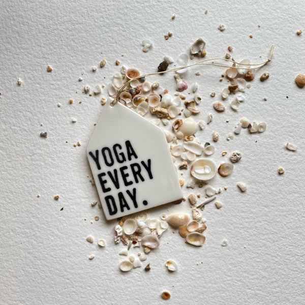 Yoga Every Day Porcelain Tag